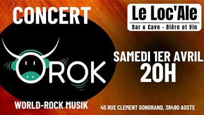 Affiche : Orok en concert ! Concert samedi 1er avril 20h au Loc'Ale à Aoste.